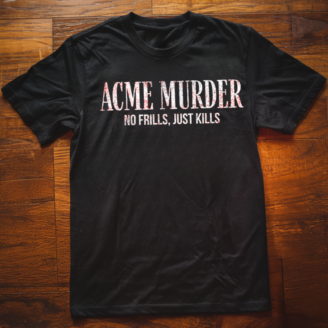 Acme Murder T-Shirt