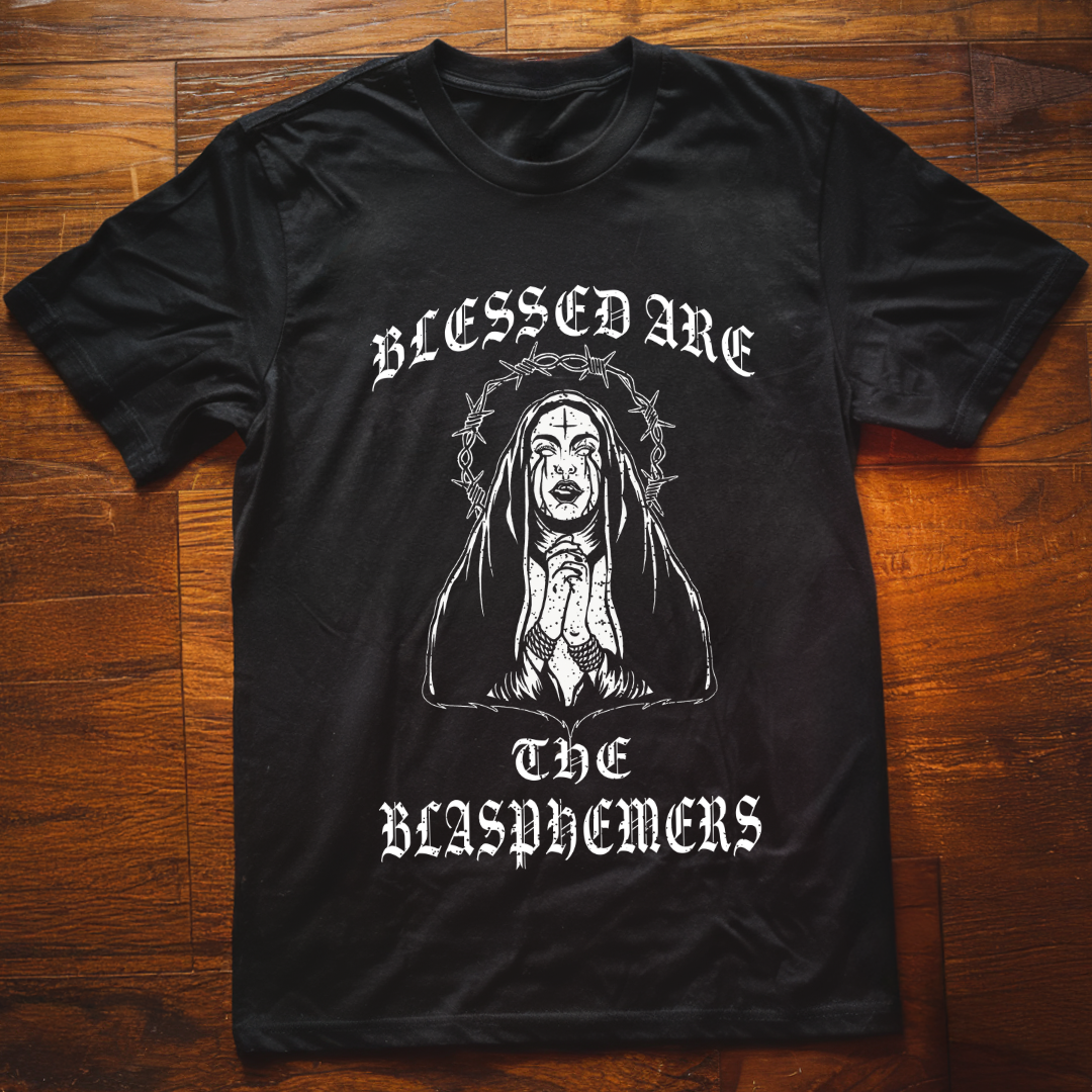 Blessed Are the Blasphemers T-Shirt