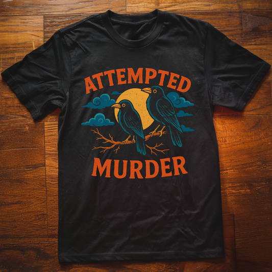Attempted Murder Graphic T-Shirt