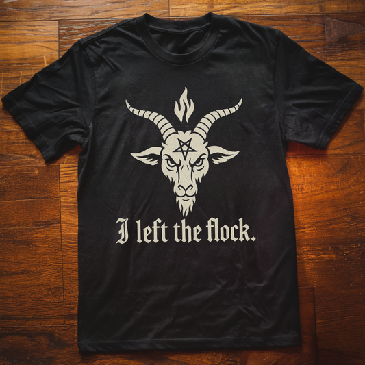I Left the Flock  T-Shirt