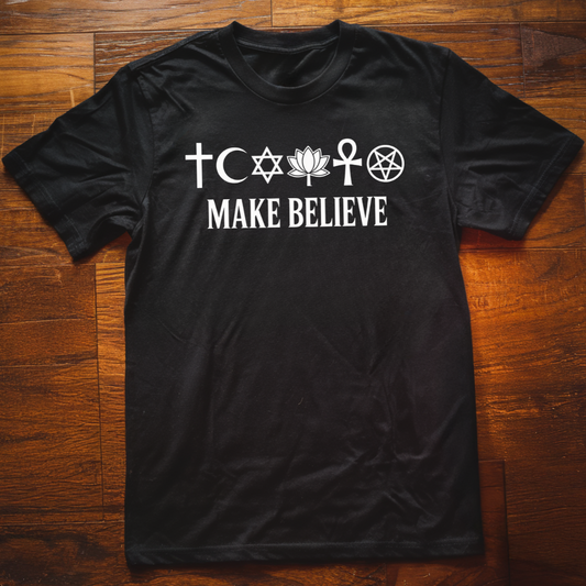 Make Believe T-Shirt