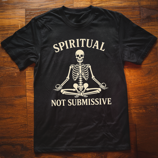 Spiritual not Submissive T-Shirt