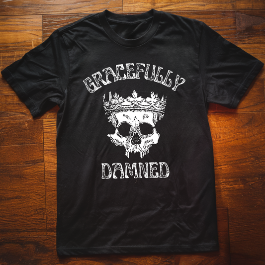 Gracefully Damned T-Shirt