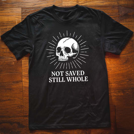 Still Whole T-Shirt
