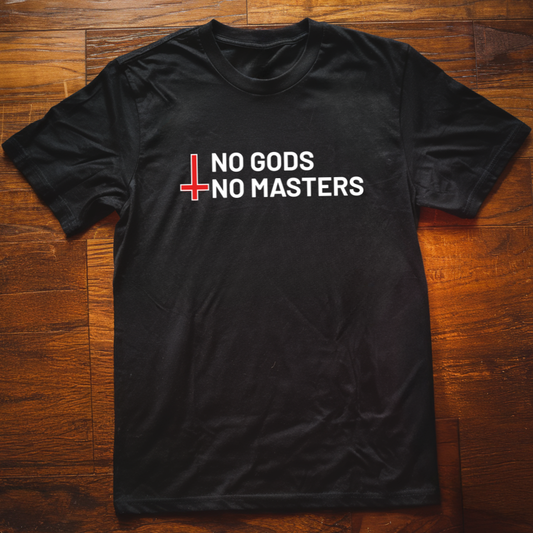 No Gods No Masters  T-Shirt