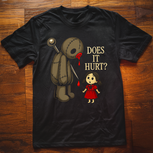 Does It Hurt?  T-Shirt