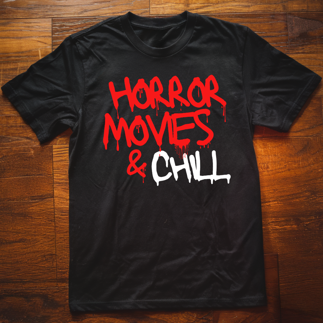 Horror Movies & Chill T-Shirt