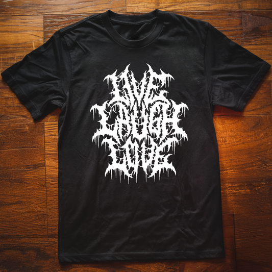 Live Laugh Love  T-Shirt